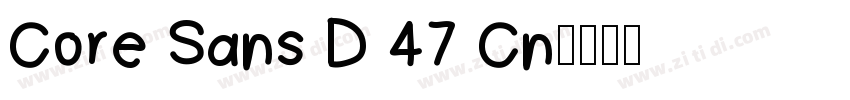 Core Sans D 47 Cn字体转换